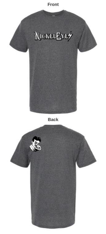 "Nickeleyes" T-Shirts