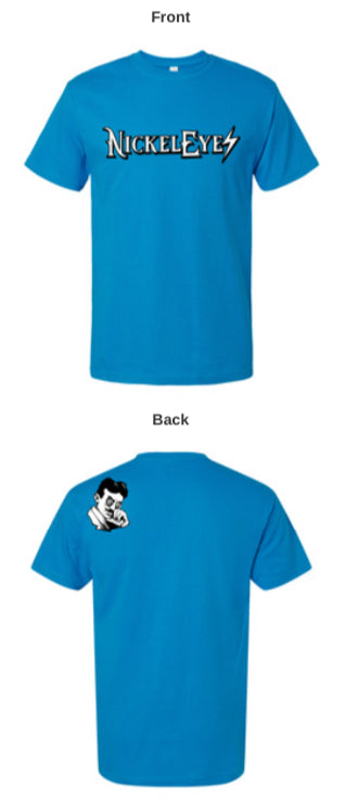 "Nickeleyes" T-Shirts