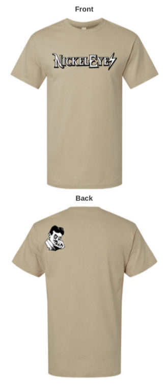 "Nickeleyes" T-Shirts